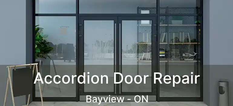  Accordion Door Repair Bayview - ON