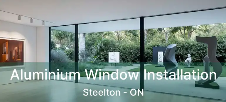  Aluminium Window Installation Steelton - ON
