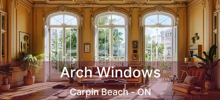  Arch Windows Carpin Beach - ON