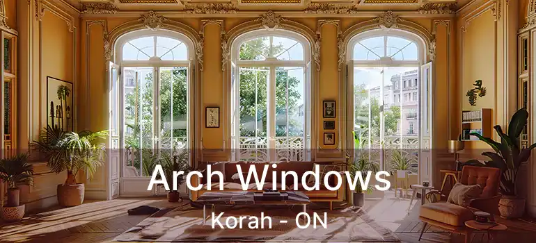  Arch Windows Korah - ON