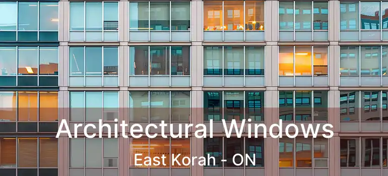  Architectural Windows East Korah - ON