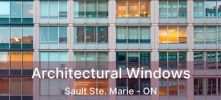  Architectural Windows Sault Ste. Marie - ON