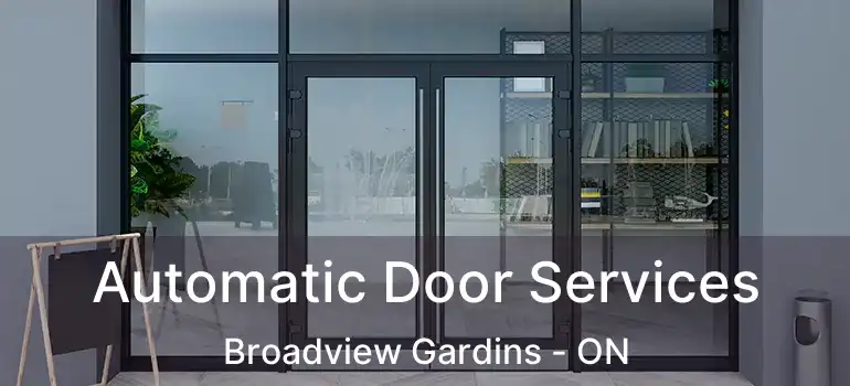  Automatic Door Services Broadview Gardins - ON