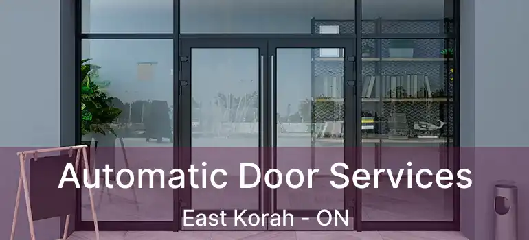  Automatic Door Services East Korah - ON