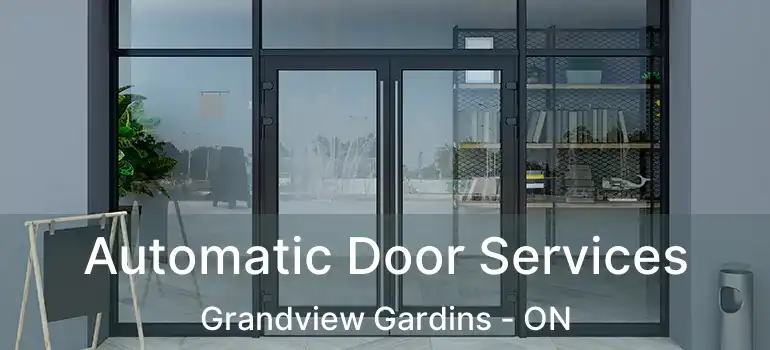  Automatic Door Services Grandview Gardins - ON