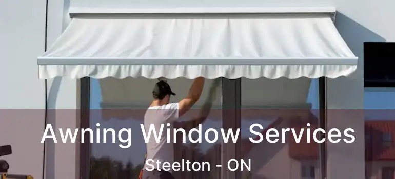  Awning Window Services Steelton - ON