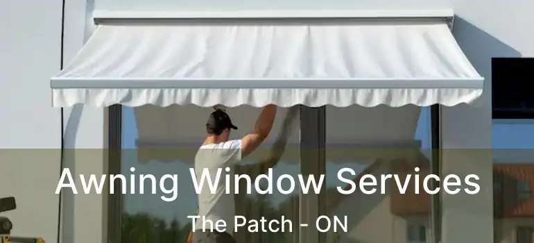  Awning Window Services The Patch - ON