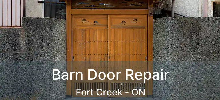  Barn Door Repair Fort Creek - ON