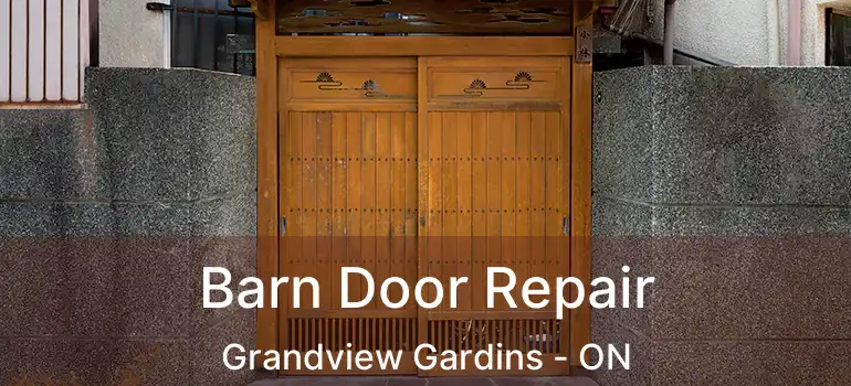  Barn Door Repair Grandview Gardins - ON