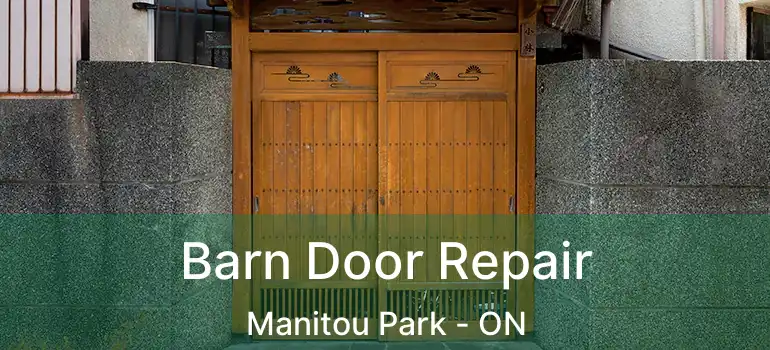  Barn Door Repair Manitou Park - ON
