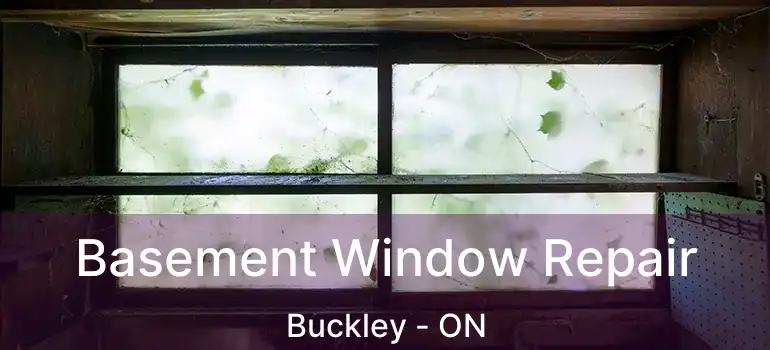  Basement Window Repair Buckley - ON