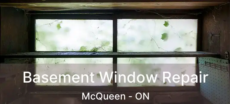  Basement Window Repair McQueen - ON