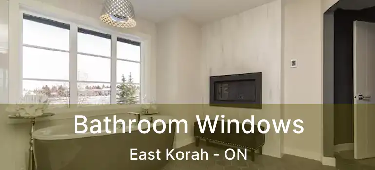  Bathroom Windows East Korah - ON