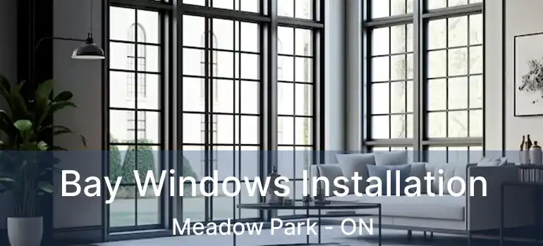  Bay Windows Installation Meadow Park - ON