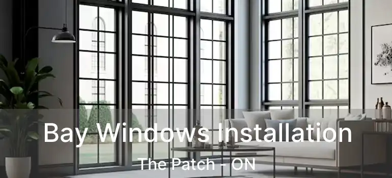  Bay Windows Installation The Patch - ON