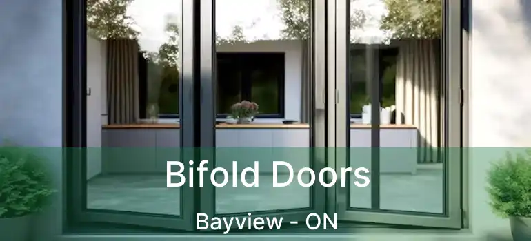  Bifold Doors Bayview - ON