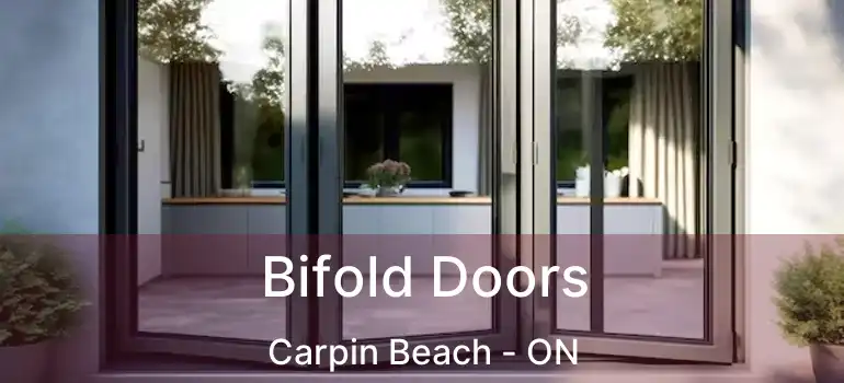 Bifold Doors Carpin Beach - ON