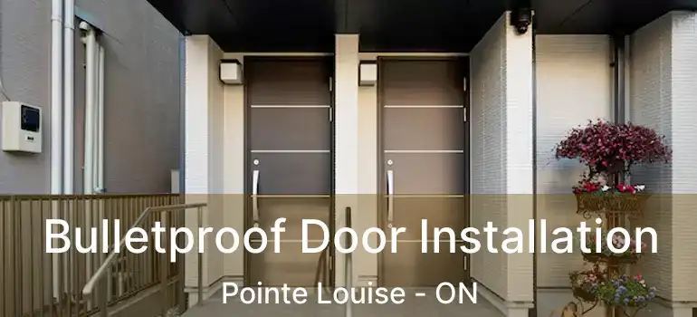  Bulletproof Door Installation Pointe Louise - ON