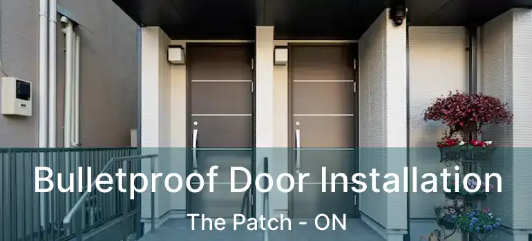 Bulletproof Door Installation The Patch - ON