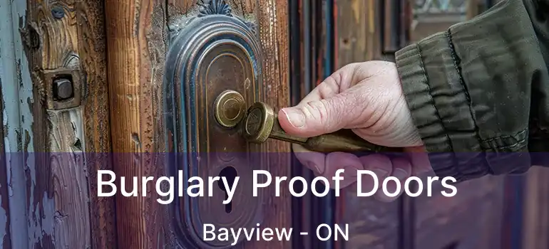  Burglary Proof Doors Bayview - ON