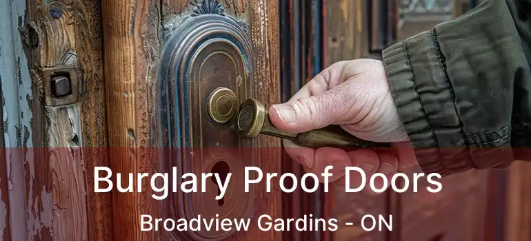  Burglary Proof Doors Broadview Gardins - ON