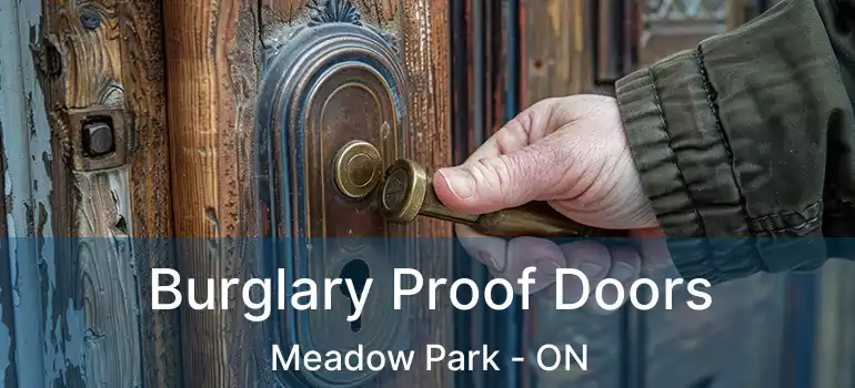  Burglary Proof Doors Meadow Park - ON