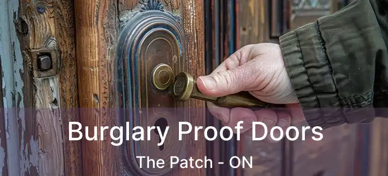 Burglary Proof Doors The Patch - ON