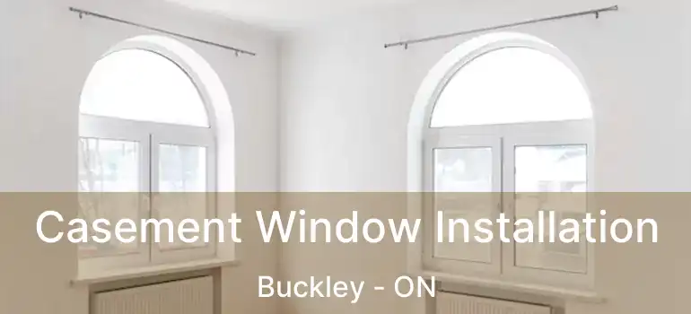  Casement Window Installation Buckley - ON