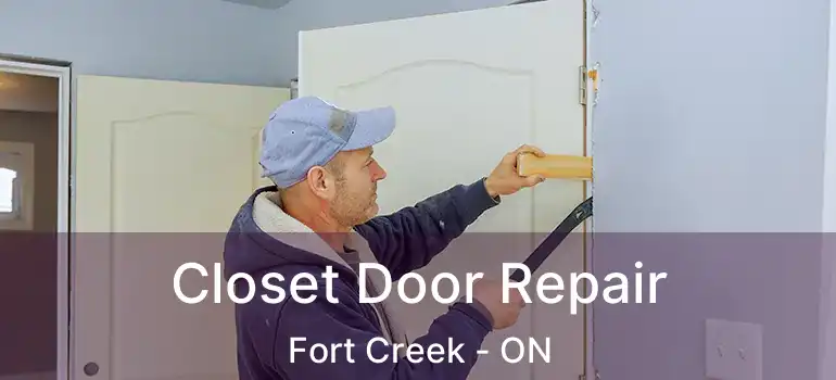  Closet Door Repair Fort Creek - ON