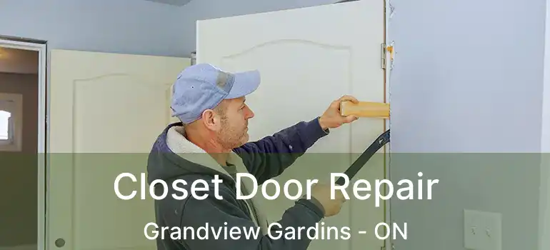  Closet Door Repair Grandview Gardins - ON