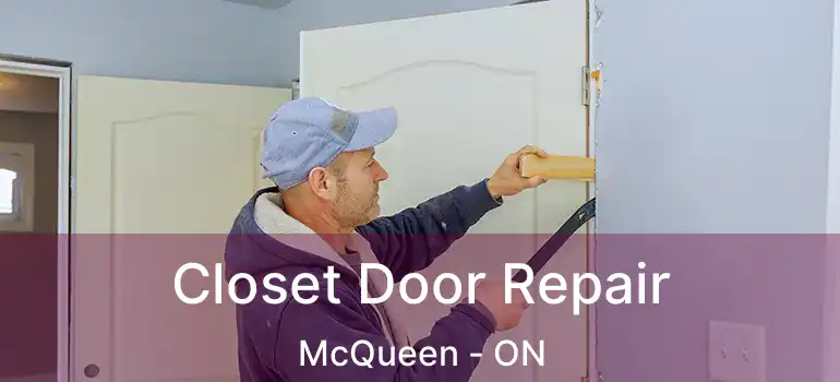  Closet Door Repair McQueen - ON