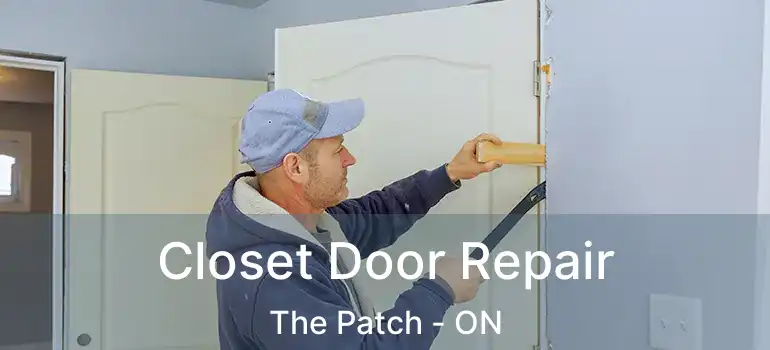  Closet Door Repair The Patch - ON
