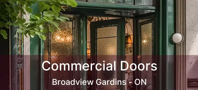  Commercial Doors Broadview Gardins - ON
