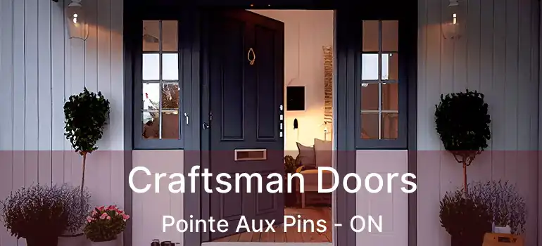  Craftsman Doors Pointe Aux Pins - ON