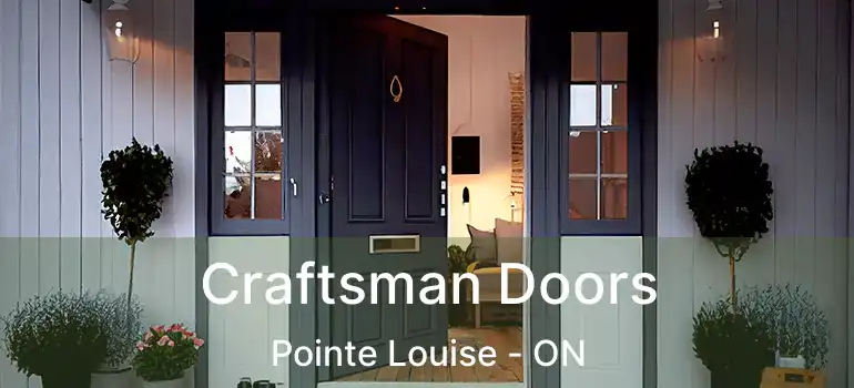 Craftsman Doors Pointe Louise - ON