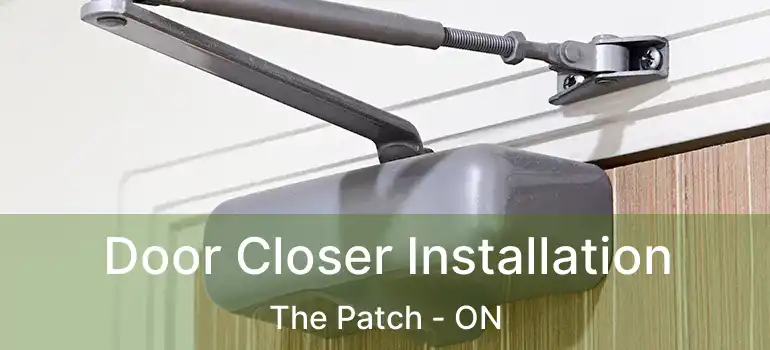  Door Closer Installation The Patch - ON
