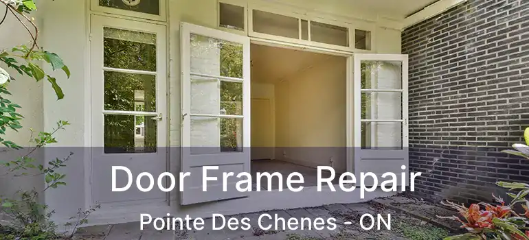  Door Frame Repair Pointe Des Chenes - ON