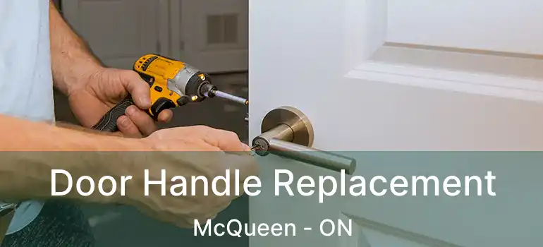  Door Handle Replacement McQueen - ON