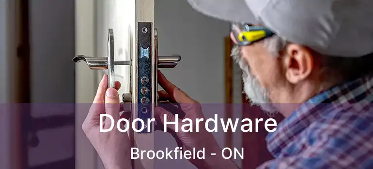  Door Hardware Brookfield - ON