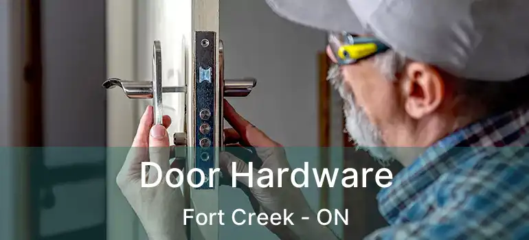 Door Hardware Fort Creek - ON