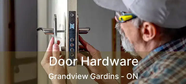  Door Hardware Grandview Gardins - ON