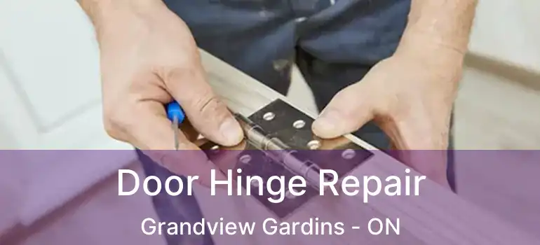  Door Hinge Repair Grandview Gardins - ON