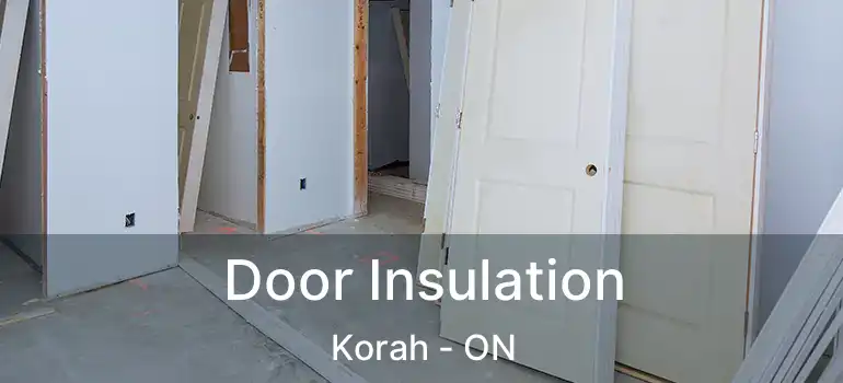  Door Insulation Korah - ON