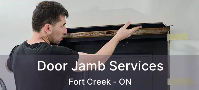  Door Jamb Services Fort Creek - ON