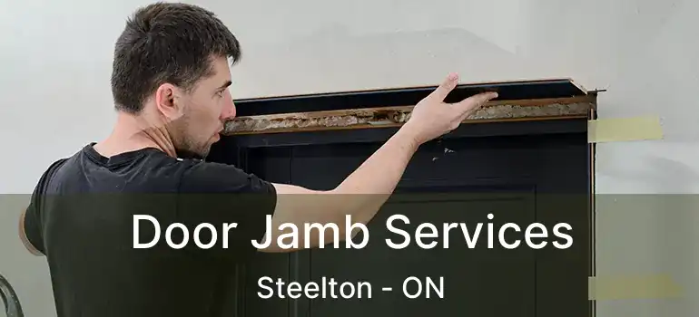  Door Jamb Services Steelton - ON