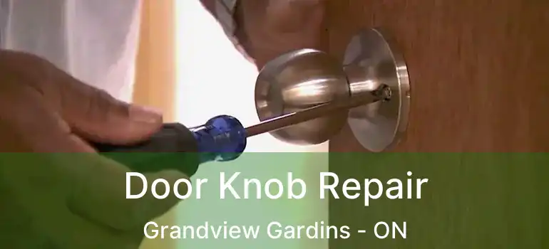  Door Knob Repair Grandview Gardins - ON