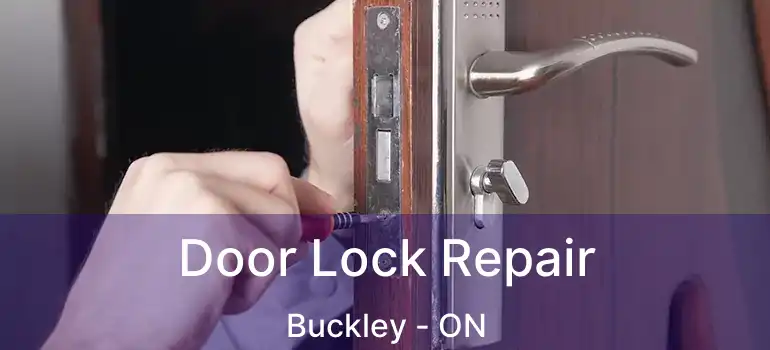  Door Lock Repair Buckley - ON