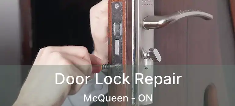  Door Lock Repair McQueen - ON