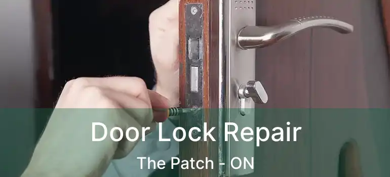  Door Lock Repair The Patch - ON