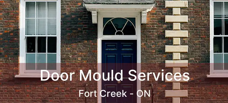  Door Mould Services Fort Creek - ON